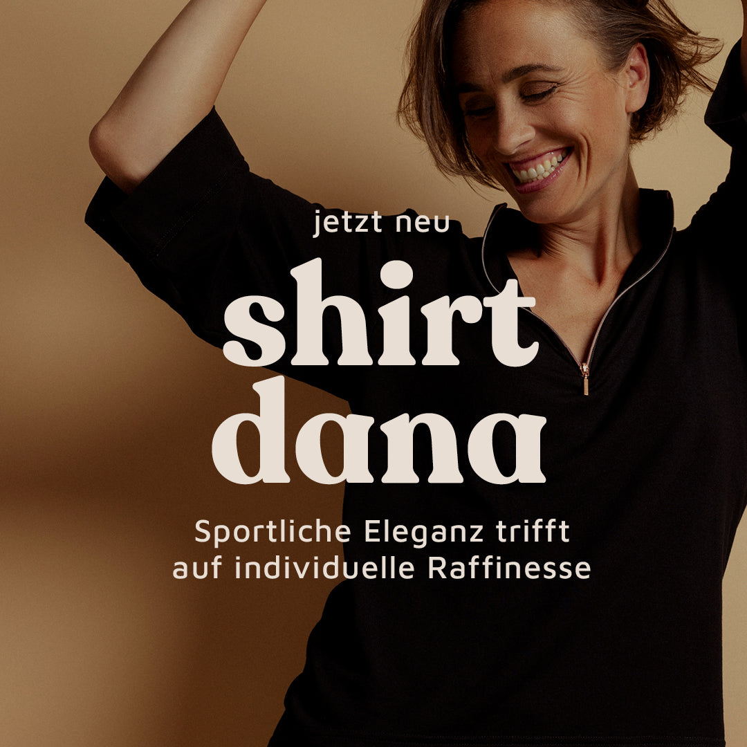 Unser neues Shirt "Dana": Sportliche Eleganz trifft auf individuelle Raffinesse